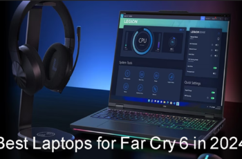 8 Best Laptops for Far Cry 6 in 2024